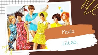 Moda Lat 60 [upl. by Sidnarb]