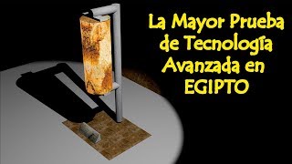 La Mayor Prueba de Tecnología Avanzada del Antiguo Egipto [upl. by Shadow]