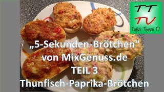 Thermomix TM5  5 SekBrötchen TEIL 3  Thunfisch Paprika Brötchen TTTV Tanjas Thermi TV [upl. by Ynamreg]