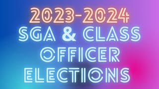 20232024 SGA and Class Officer Elections [upl. by Anialem]