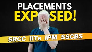 The reality of placements at top colleges  SRCC IPMAT IITs SSCBS etc [upl. by Enelyar]