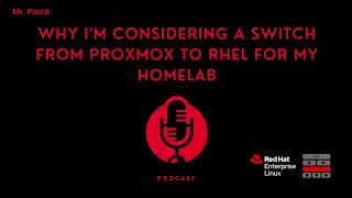 Why Im Considering a Switch from Proxmox to RHEL for My Homelab [upl. by Eiznikam]