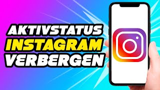 Aktiv Status bei Instagram verbergen Anleitung [upl. by Acimaj]