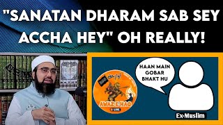 quotSanatan Dharam Sab Se Accha Heyquot Oh really  Dr Mufti Yasir Nadeem Al Wajidi [upl. by Golda363]