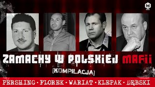 Głośne porachunki w polskiej mafii  Pershing  Florek  Wariat  Klepak  Baranina [upl. by Fraase]