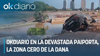 OKDIARIO en la devastada Paiporta la zona cero de la DANA quotNos hemos quedado sin vidaquot [upl. by Devon107]