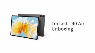 Teclast T40 Air  Official Unboxing [upl. by Arri]