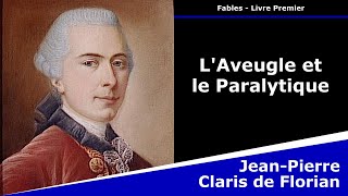 LAveugle et le Paralytique  Fable  JeanPierre Claris de Florian [upl. by Dyrrej]