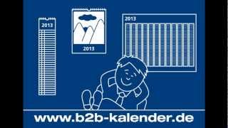 b2b Kalender Werbekalender 2013 Wandkalender 2013 und vieles mehr wwwb2bkalenderde firmenclip [upl. by Costa]