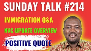 NVC Update Overview  Immigration Questions amp Answers  Positive Quote  Ep 214 [upl. by Inoj801]