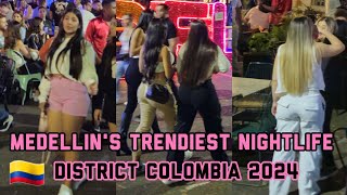 🇨🇴 MEDELLINS TRENDIEST NIGHTLIFE DISTRICT COLOMBIA 2024 4K [upl. by Idnal941]