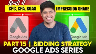 Part 15  Bidding Strategies in Google Ads  Google Ads Complete Course [upl. by Sadowski]