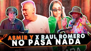 REACCION A Raúl Romero ft ‪AsmirYoung‬  No Pasa Nada musica peru [upl. by Ynohtnacram]