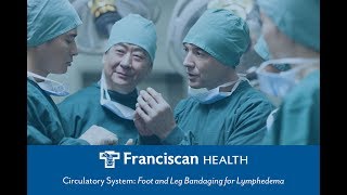 Circulatory System Foot and Leg Bandaging for Lymphedema [upl. by Awuhsoj]