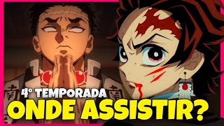 DEMON SLAYER 4 TEMPORADA  ONDE ASSISTIR [upl. by Nnaassilem558]