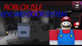 Roblox Isle Keycard Door System [upl. by Stefania]