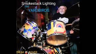 SMOKESTACK LIGHTING YARDBIRDS DRUM 🥁 COVER [upl. by Nevs]