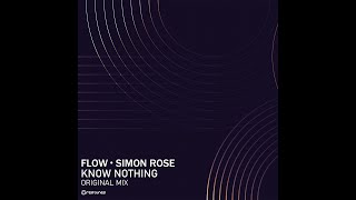 Flow Simon Rose  Know Nothing  Official [upl. by Berrie]