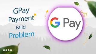 How To Fix Google Pay Payment Failed Problem in Tamil [upl. by Kirima768]