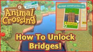 How to Unlock Bridges  Animal Crossing New Horizon Tips and Tricks [upl. by Annairda442]