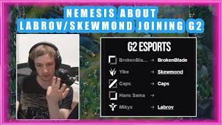 Nemesis About G2 Replacing MIKYX  YIKE with LABROV  SKEWMOND 🤔 [upl. by Fiden]