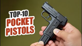 Top 10 Best Pocket Pistols 2024 Complete List [upl. by Aeriell]