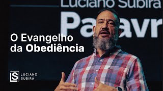 Luciano Subirá  O EVANGELHO DA OBEDIÊNCIA [upl. by Mayap38]