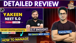 PW Yakeen Neet 50 2025 Batch InDepth Review amp Faculties  How to Crack Neet 2025 with Yakeen 50 [upl. by Htiek11]