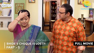 Bhides Cheque is Lost  FULL MOVIE  Part 3  Taarak Mehta Ka Ooltah Chashmah Ep 3271 to 3273 [upl. by Sirk]