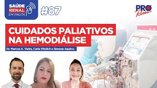 Cuidados paliativos na hemodiálise Saúde Renal em Pauta 87 [upl. by Pesvoh]