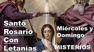 Santo Rosario con Letanías Miércoles y Domingo Misterios Gloriosos 1 [upl. by Nesnar952]