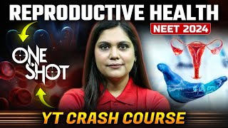 Reproductive Health Class 12 One Shot  NCERT Highlights  NEET 2024  Garima Goel [upl. by Dinny9]