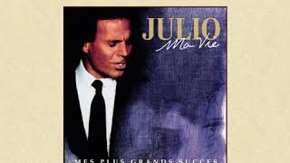 Julio Iglesias Ma Vie Mes Plus Grands Succès [upl. by Sinnod844]