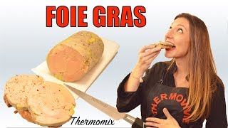 FOIE GRAS préparation et cuisson au Thermomix [upl. by Eadmund]