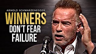 DONT BE AFRAID TO FAIL  Arnold Schwarzenegger Winners Advice [upl. by Anrahc]