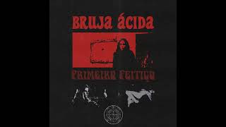 Bruja Ácida  Primeiro Feitiço Single  2024 Heavy Psych  Stoner Doom [upl. by Meara]