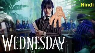 Wednesday Addams 2022 Explained in Hindi  Urdu  Wednesday Adams Full Summarized हिन्दी  horror [upl. by Carmina]