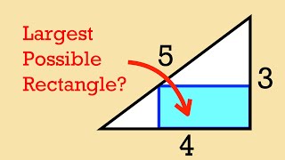 Whats the largest possible rectangle inside of the 345 right triangle [upl. by Siegfried56]