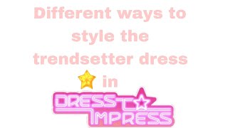 different ways to style the trendsetter dress in dress to impress [upl. by Annnora]