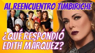 Nueva gira Timbiriche ¿Edith Márquez rehuye [upl. by Pyotr]