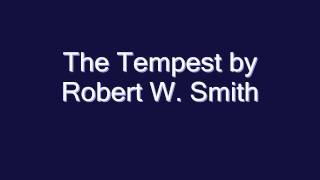 The Tempest by Robert W Smith [upl. by Tongue604]