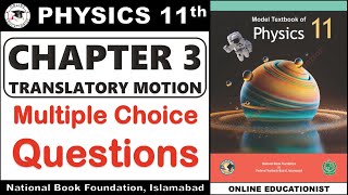 Multiple Choice Questions  Chapter 3  Translatory Motion  Physics 11th  National Book Foundation [upl. by Eednus]