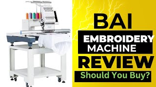 BAI Embroidery Machine Review My Experience Using BAI Embroidery Machine Very Detailed [upl. by Chalmer168]