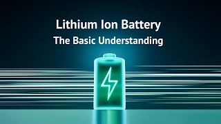 Lithium Ion Battery  The Basic Understanding [upl. by Ansev766]