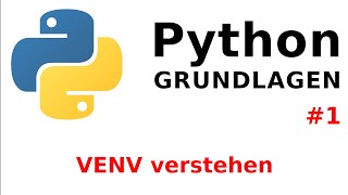 Python Tutorial  Grundlagen 1 VENV verstehen [upl. by Ekaj]