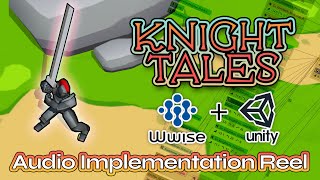 Knight Tales Wwise  Unity Audio Implementation Reel  Chris Bolte  Sound Designer [upl. by Nash]