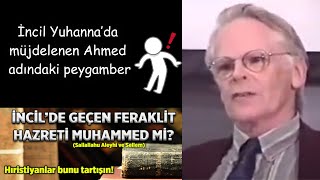 İncilde geçen Tesellici Faraklit aslında Ahmed mi demek  Üniteryen Profesör Sir Anthony Buzzard [upl. by Jocko324]