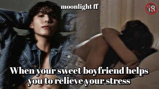 💋When he helps you to relieve your stress💋 JJK oneshot 🔞⚠️ bts btsff jungkook oneshotff [upl. by Alhan]