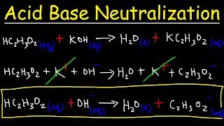 Acid Base Neutralization Reactions amp Net Ionic Equations  Chemistry [upl. by Narret109]