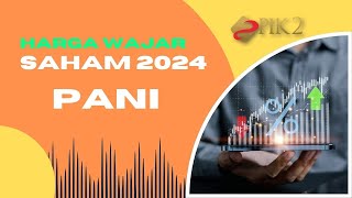 Harga Wajar Saham PANI 2024 [upl. by Cantu]